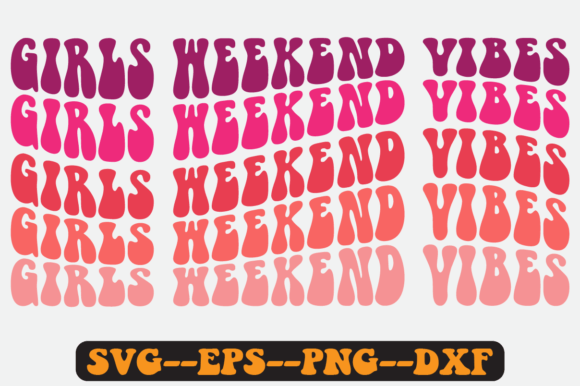 Download Girls Weekend Vibes Quote Retro Svg - Premium Bundle